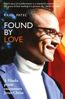 Found by Love *nr: Hinduistický kňaz sa stretáva s Ježišom Kristom - Found by Love *nr: A Hindu Priest Encounters Jesus Christ