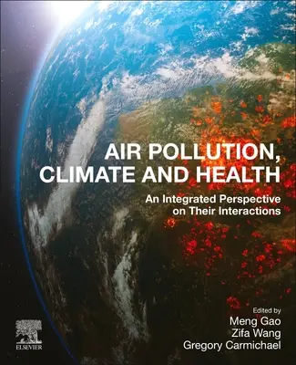 Znečistenie ovzdušia, klíma a zdravie: Integrovaná perspektíva ich vzájomného pôsobenia - Air Pollution, Climate, and Health: An Integrated Perspective on Their Interactions