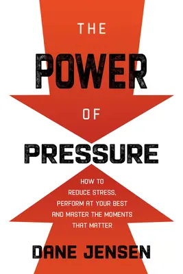Sila tlaku: Prečo tlak nie je problém, ale riešenie - The Power of Pressure: Why Pressure Isn't the Problem, It's the Solution
