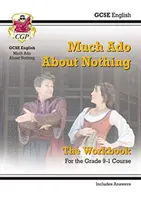Grade 9-1 GCSE English Shakespeare - Much Ado About Nothing Pracovný zošit (obsahuje odpovede) - Grade 9-1 GCSE English Shakespeare - Much Ado About Nothing Workbook (includes Answers)