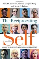 Vzájomne sa podporujúce ja: ľudský vývoj v teologickej perspektíve - The Reciprocating Self: Human Development in Theological Perspective