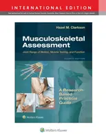 Hodnotenie pohybového aparátu - rozsah pohybu kĺbov, testovanie svalov a funkcií - Musculoskeletal Assessment - Joint Range of Motion, Muscle Testing, and Function