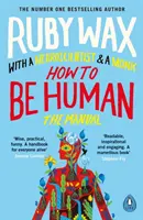 Ako byť človekom - Príručka - How to Be Human - The Manual