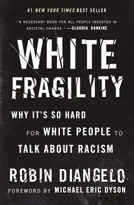 Biela krehkosť: Prečo je pre bielych ľudí také ťažké hovoriť o rasizme - White Fragility: Why It's So Hard for White People to Talk about Racism