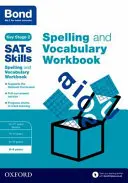 Bond SAT Skills Spelling and Vocabulary Workbook - 8-9 rokov - Bond SATs Skills Spelling and Vocabulary Workbook - 8-9 years