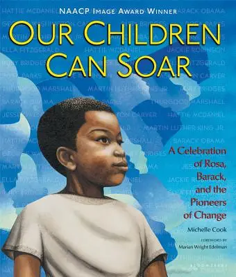 Naše deti môžu vzlietnuť: A Celebration of Rosa, Barack, and the Pioneers of Change (Oslava Rosy, Baracka a priekopníkov zmeny) - Our Children Can Soar: A Celebration of Rosa, Barack, and the Pioneers of Change