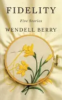 Vernosť: Päť poviedok - Fidelity: Five Stories