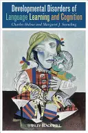 Vývojové poruchy jazykového učenia a poznávania - Developmental Disorders of Language Learning and Cognition