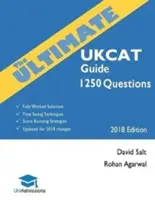 Konečný sprievodca UKCAT: 1250 praktických otázok: Kompletne spracované riešenia, techniky šetriace čas, stratégie zvyšujúce skóre, obsahuje nové rozhodnutia - The Ultimate UKCAT Guide: 1250 Practice Questions: Fully Worked Solutions, Time Saving Techniques, Score Boosting Strategies, Includes new Decis