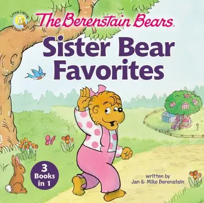 Medvedíci Berenstainovci Obľúbené sestry: 3 knihy v 1 - The Berenstain Bears Sister Bear Favorites: 3 Books in 1