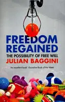 Znovuzískanie slobody: Možnosť slobodnej vôle - Freedom Regained: The Possibility of Free Will