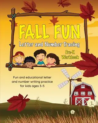 Jesenné zábavné obkresľovanie písmen a číslic: Pracovný zošit pre deti predškolského veku - Fall Fun Letter and Number Tracing: Pre-K Workbook