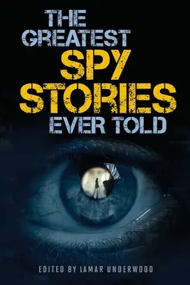Najväčšie špionážne príbehy všetkých čias - The Greatest Spy Stories Ever Told