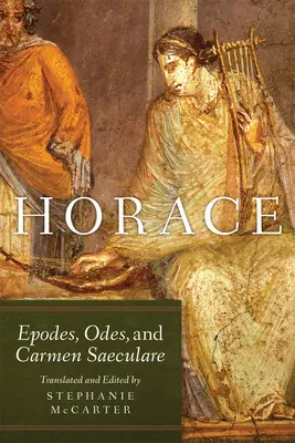 Horácius, zväzok 60: Epody, Ódy a Carmen Saeculare - Horace, Volume 60: Epodes, Odes, and Carmen Saeculare