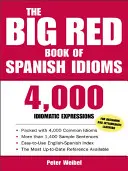 Veľká červená kniha španielskych idiómov: 12 000 španielskych a anglických výrazov - The Big Red Book of Spanish Idioms: 12,000 Spanish and English Expressions