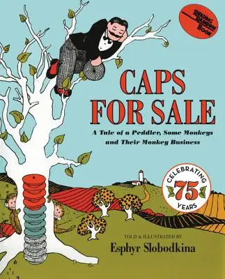 Čiapky na predaj: Príbeh podomového obchodníka, niekoľkých opíc a ich opičích obchodov - Caps for Sale: A Tale of a Peddler, Some Monkeys and Their Monkey Business
