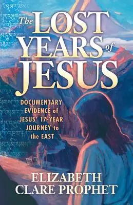 Stratené roky Ježiša - The Lost Years of Jesus