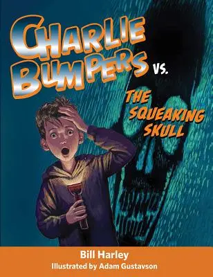 Charlie Bumpers vs. piskľavá lebka - Charlie Bumpers vs. the Squeaking Skull