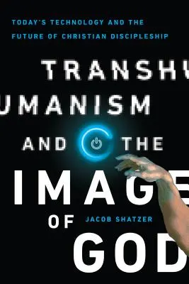 Transhumanizmus a obraz Boha: Kresťanské učeníctvo: dnešná technológia a budúcnosť kresťanského učeníctva - Transhumanism and the Image of God: Today's Technology and the Future of Christian Discipleship