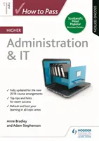 Ako prejsť vysokoškolskou administratívou a IT, druhé vydanie - How to Pass Higher Administration & IT, Second Edition