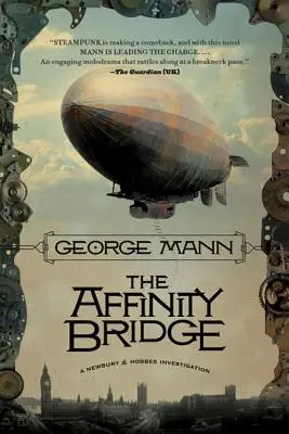 Most spriaznenosti: Vyšetrovanie Newburyho a Hobbesa - The Affinity Bridge: A Newbury & Hobbes Investigation