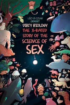 Špinavá biológia: Príbeh sexu s označením X - Dirty Biology: The X-Rated Story of Sex