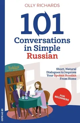 101 rozhovorov v jednoduchej ruštine - 101 Conversations in Simple Russian