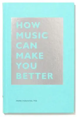 Ako vás hudba môže urobiť lepšími - How Music Can Make You Better