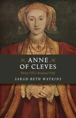 Anna z Cleves: Nechcená manželka Henricha VIII. - Anne of Cleves: Henry VIII's Unwanted Wife