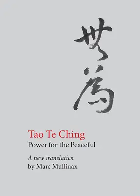 Tao te ťing: Sila pre pokojných - Tao te Ching: Power for the Peaceful