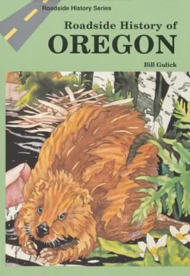 História Oregonu pri cestách - Roadside History of Oregon