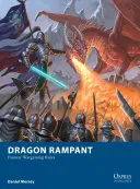 Dračie besnenie: Pravidlá fantasy hrania vojnových hier - Dragon Rampant: Fantasy Wargaming Rules