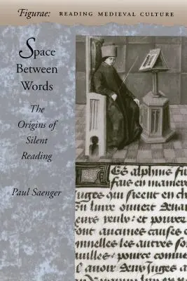 Priestor medzi slovami: Pôvod tichého čítania - Space Between Words: The Origins of Silent Reading