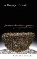 Teória remesla: Funkcia a estetické vyjadrenie - A Theory of Craft: Function and Aesthetic Expression