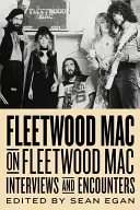 Fleetwood Mac on Fleetwood Mac, 10: Rozhovory a stretnutia - Fleetwood Mac on Fleetwood Mac, 10: Interviews and Encounters
