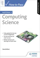 Ako prejsť štátnou päťkou z informatiky, druhé vydanie - How to Pass National 5 Computing Science, Second Edition
