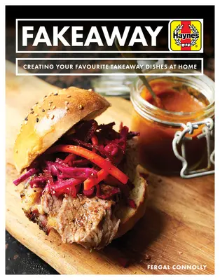 Fakeaway: Vydajte sa na cestu do reštaurácie a pripravte si obľúbené jedlá na doma. - Fakeaway: Creating Your Favourite Takeaway Dishes at Home