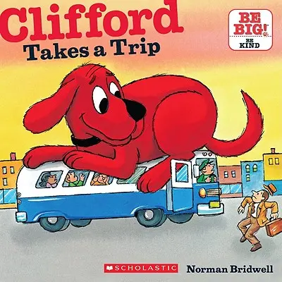 Clifford ide na výlet (Classic Storybook) - Clifford Takes a Trip (Classic Storybook)