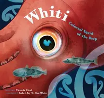 Whiti - kolosálna chobotnica z hlbín - Whiti - Colossal Squid of the Deep