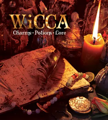 Wicca: Čary, elixíry a povesti - Wicca: Charms, Potions and Lore