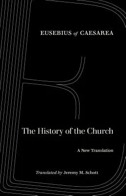 Dejiny Cirkvi: Nový preklad - The History of the Church: A New Translation
