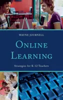 Online vzdelávanie: Stratégie pre učiteľov K-12 - Online Learning: Strategies for K-12 Teachers