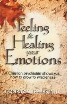 Cítiť a liečiť svoje emócie - Feeling and Healing Your Emotions