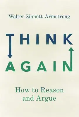 Zamyslite sa znova: Ako uvažovať a argumentovať - Think Again: How to Reason and Argue