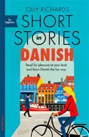 Krátke príbehy v dánčine pre začiatočníkov: Čítajte pre potešenie na svojej úrovni, rozšírte si slovnú zásobu a učte sa dánsky zábavnou formou! - Short Stories in Danish for Beginners: Read for Pleasure at Your Level, Expand Your Vocabulary and Learn Danish the Fun Way!