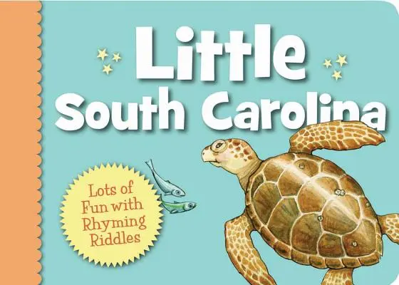 Malá Južná Karolína: Veľa zábavy s rýmovanými hádankami - Little South Carolina: Lots of Fun with Rhyming Riddles