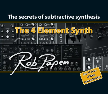 4 Element Synth: Tajomstvo subtraktívnej syntézy - The 4 Element Synth: The Secrets of Subtractive Synthesis