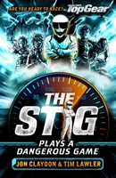 Stig hrá nebezpečnú hru - Kniha o Top Gearu - Stig Plays a Dangerous Game - A Top Gear book