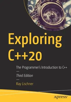 Exploring C++20: Úvod do jazyka C++ pre programátorov - Exploring C++20: The Programmer's Introduction to C++