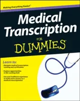 Lekársky prepis pre hlupákov - Medical Transcription for Dummies
